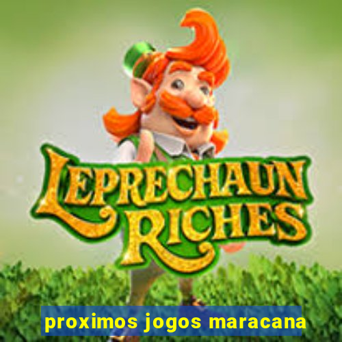 proximos jogos maracana